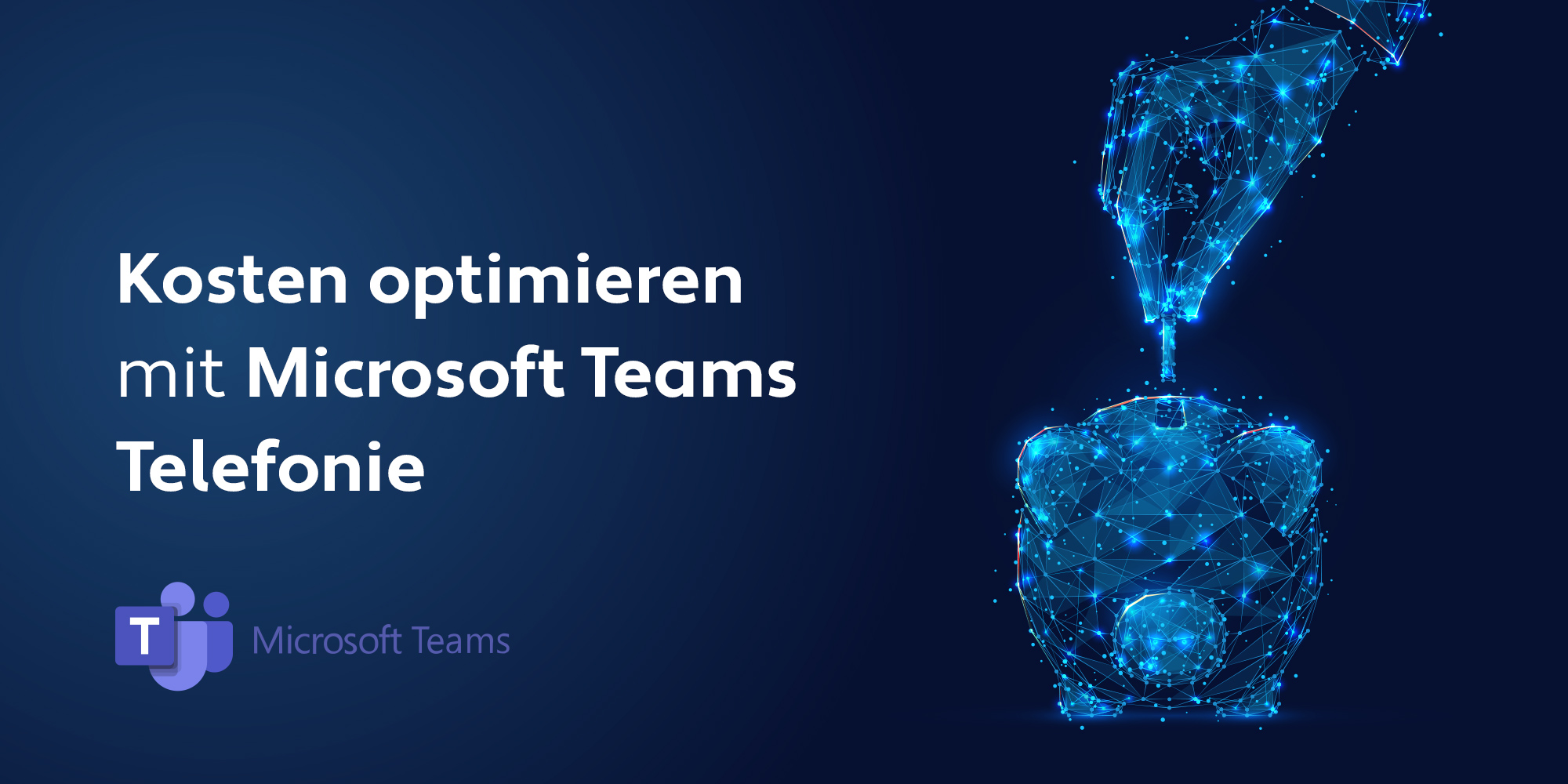 Telefonkosten sparen mit Microsoft Teams